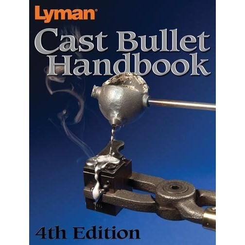 Lyman Cast Bullet Handbook – 4th Edition Lyman Cast Bullet Handbook – 4th Edition